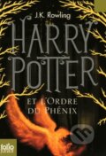 Kniha: Harry Potter et l'Ordre du Phénix (J.K. Rowling). Gallimard, 2011 Kniha: Harry Potter et l'Ordre du Phénix (J.K. Rowling). Gallimard, 2011