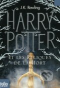 Kniha: Harry Potter et les reliques de la mort (J.K. Rowling). Gallimard, 2011 Kniha: Harry Potter et les reliques de la mort (J.K. Rowling). Gallimard, 2011