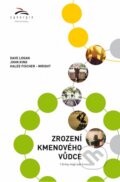 Kniha: Zrození kmenového vůdce (Dave Logan). Synergie, 2014 Kniha: Zrození kmenového vůdce (Dave Logan). Synergie, 2014
