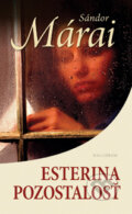Kniha: Esterina pozostalosť (Sándor Márai). Kalligram, 2014 Kniha: Esterina pozostalosť (Sándor Márai). Kalligram, 2014