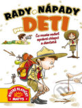 Kniha: Rady a nápady pre deti (Matys). Matys, 2014 Kniha: Rady a nápady pre deti (Matys). Matys, 2014