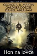 Kniha: Hon na lovce (Daniel Abraham, Gardner Dozois a George R.R. Martin). Laser books, 2014 Kniha: Hon na lovce (Daniel Abraham, Gardner Dozois a George R.R. Martin). Laser books, 2014