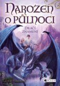 Kniha: Narozen o půlnoci: Dračí znamení (Lucie Fidlerová), 2014 Kniha: Narozen o půlnoci: Dračí znamení (Lucie Fidlerová), 2014