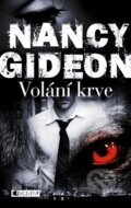Kniha: Volání krve (Nancy Gideon), 2014 Kniha: Volání krve (Nancy Gideon), 2014
