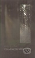 Kniha: Výhľad na strieborné smreky (József Gazdag). Kalligram, 2014 Kniha: Výhľad na strieborné smreky (József Gazdag). Kalligram, 2014