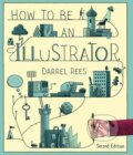 Kniha: How to be an Illustrator (Darrel Rees a Nicholas Blechman). Thames & Hudson, 2014 Kniha: How to be an Illustrator (Darrel Rees a Nicholas Blechman). Thames & Hudson, 2014