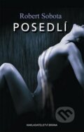 Kniha: Posedlí (Robert Sobota). Brána, 2014 Kniha: Posedlí (Robert Sobota). Brána, 2014