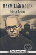 Kniha: Maxmilián Kolbe (Elaine Murrayová Stoneová). Karmelitánské nakladatelství, 2013 Kniha: Maxmilián Kolbe (Elaine Murrayová Stoneová). Karmelitánské nakladatelství, 2013