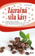 Kniha: Zázračná síla kávy (Cal Orey). Ikar CZ, 2014 Kniha: Zázračná síla kávy (Cal Orey). Ikar CZ, 2014