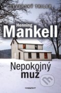 Kniha: Nepokojný muž (Henning Mankell), 2014 Kniha: Nepokojný muž (Henning Mankell), 2014