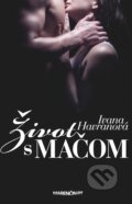 Kniha: Život s mačom (Ivana Havranová). Marenčin PT, 2014 Kniha: Život s mačom (Ivana Havranová). Marenčin PT, 2014