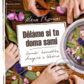Kniha: Děláme si to doma sami (Alena Thomas). Jota, 2014 Kniha: Děláme si to doma sami (Alena Thomas). Jota, 2014