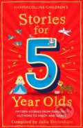 Kniha: Stories for 5 Year Olds (Julia Eccleshare). HarperCollins, 2022 Kniha: Stories for 5 Year Olds (Julia Eccleshare). HarperCollins, 2022
