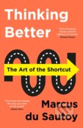 Kniha: Thinking Better (Marcus du Sautoy). HarperCollins, 2022 Kniha: Thinking Better (Marcus du Sautoy). HarperCollins, 2022
