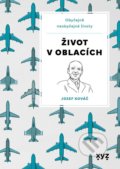 Kniha: Život v oblacích (Jozef Kováč). XYZ, 2022 Kniha: Život v oblacích (Jozef Kováč). XYZ, 2022