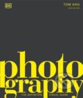 Kniha: Photography (Tom Ang). Dorling Kindersley, 2022 Kniha: Photography (Tom Ang). Dorling Kindersley, 2022