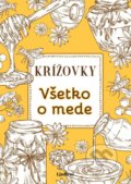 Kniha: Krížovky Všetko o mede (Anna Kolčiterová). Lindeni, 2022 Kniha: Krížovky Všetko o mede (Anna Kolčiterová). Lindeni, 2022