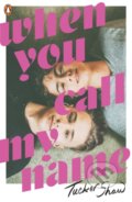 Kniha: When You Call My Name (Tucker Shaw). Penguin Books, 2022 Kniha: When You Call My Name (Tucker Shaw). Penguin Books, 2022