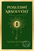 Kniha: Poslední absolvent (Naomi Novik), 2022 Kniha: Poslední absolvent (Naomi Novik), 2022