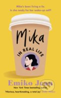 Kniha: Mika In Real Life (Emiko Jean). Penguin Books, 2022 Kniha: Mika In Real Life (Emiko Jean). Penguin Books, 2022
