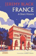 Kniha: France: A Short History (Jeremy Black). Thames & Hudson, 2022 Kniha: France: A Short History (Jeremy Black). Thames & Hudson, 2022