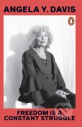 Kniha: Freedom Is A Constant Struggle (Angela Y. Davis). Penguin Books, 2022 Kniha: Freedom Is A Constant Struggle (Angela Y. Davis). Penguin Books, 2022