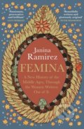 Kniha: Femina (Janina Ramirez). Ebury, 2022 Kniha: Femina (Janina Ramirez). Ebury, 2022