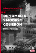 Kniha: Diplomacia s modrým golierom (Miroslav Mojžita). Artis Omnis, 2022 Kniha: Diplomacia s modrým golierom (Miroslav Mojžita). Artis Omnis, 2022