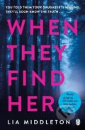 Kniha: When They Find Her (Lia Middleton). Penguin Books, 2021 Kniha: When They Find Her (Lia Middleton). Penguin Books, 2021
