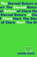 Kniha: The Eternal Return of Clara Hart (Louise Finch). Little Island, 2022 Kniha: The Eternal Return of Clara Hart (Louise Finch). Little Island, 2022