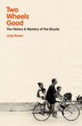 Kniha: Two Wheels Good (Jody Rosen). Bodley Head, 2022 Kniha: Two Wheels Good (Jody Rosen). Bodley Head, 2022