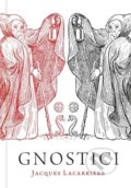 Kniha: Gnostici (Jacques Lacarriere). Malvern, 2022 Kniha: Gnostici (Jacques Lacarriere). Malvern, 2022