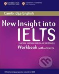 Kniha: New Insight into IELTS Workbook with Answers (Vanessa Jakeman). Cambridge University Press, 2008 Kniha: New Insight into IELTS Workbook with Answers (Vanessa Jakeman). Cambridge University Press, 2008