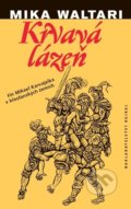 Kniha: Krvavá lázeň (Mika Waltari). Hejkal, 2022 Kniha: Krvavá lázeň (Mika Waltari). Hejkal, 2022