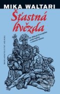 Kniha: Šťastná hvězda (Mika Waltari). Hejkal, 2022 Kniha: Šťastná hvězda (Mika Waltari). Hejkal, 2022