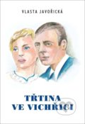 Kniha: Třtina ve vichřici (Vlasta Javořická). Akcent, 2022 Kniha: Třtina ve vichřici (Vlasta Javořická). Akcent, 2022