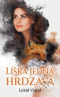 Kniha: Líška jedna hrdzavá (Lukáš Viglaš), 2022 Kniha: Líška jedna hrdzavá (Lukáš Viglaš), 2022