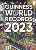 Kniha: Guinness World Records 2023 (Slovart CZ). Slovart CZ, 2022 Kniha: Guinness World Records 2023 (Slovart CZ). Slovart CZ, 2022
