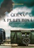 Kniha: Černá a purpurová (Wojciech Dutka). CPRESS, 2022 Kniha: Černá a purpurová (Wojciech Dutka). CPRESS, 2022