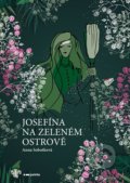 Kniha: Josefína na zeleném ostrově (Anna Sobotková). Pointa, 2022 Kniha: Josefína na zeleném ostrově (Anna Sobotková). Pointa, 2022