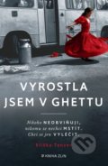 Kniha: Vyrostla jsem v ghettu (Eliška Tanzer). Kniha Zlín, 2022 Kniha: Vyrostla jsem v ghettu (Eliška Tanzer). Kniha Zlín, 2022
