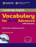 Kniha: Cambridge Vocabulary for IELTS Advanced Band 6.5+ with Answers and Audio CD (Pauline Cullen). Cambridge University Press, 2012 Kniha: Cambridge Vocabulary for IELTS Advanced Band 6.5+ with Answers and Audio CD (Pauline Cullen). Cambridge University Press, 2012