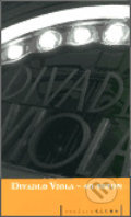 Kniha: Divadlo Viola - 40 sezón (Pražská scéna). Pražská scéna, 2003 Kniha: Divadlo Viola - 40 sezón (Pražská scéna). Pražská scéna, 2003