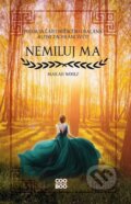 E-kniha: Nemiluj ma (Marah Woolf) E-kniha: Nemiluj ma (Marah Woolf)