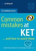 Kniha: Common Mistakes at KET (Liz Driscoll). Cambridge University Press, 2007 Kniha: Common Mistakes at KET (Liz Driscoll). Cambridge University Press, 2007