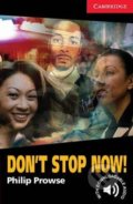 Kniha: Don´t Stop Now! (Philip Prowse). Cambridge University Press, 2005 Kniha: Don´t Stop Now! (Philip Prowse). Cambridge University Press, 2005