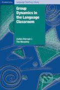Kniha: Group Dynamics in the Language Classroom: PB (Zoltan Dornyei). Cambridge University Press, 2004 Kniha: Group Dynamics in the Language Classroom: PB (Zoltan Dornyei). Cambridge University Press, 2004