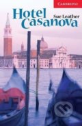 Kniha: Hotel Casanova (Sue Leather). Cambridge University Press, 2005 Kniha: Hotel Casanova (Sue Leather). Cambridge University Press, 2005