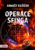 Kniha: Operace sfinga - Kniha první (Arnošt Vašíček). Česká televize, 2022 Kniha: Operace sfinga - Kniha první (Arnošt Vašíček). Česká televize, 2022