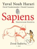 Kniha: Sapiens: Zrod ľudstva (Yuval Noah Harari). Aktuell, 2022 Kniha: Sapiens: Zrod ľudstva (Yuval Noah Harari). Aktuell, 2022